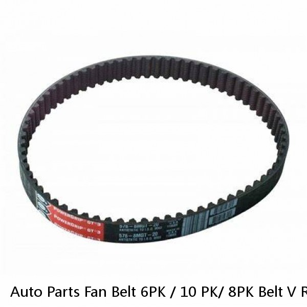 Auto Parts Fan Belt 6PK / 10 PK/ 8PK Belt V Ribbed Belts made in china